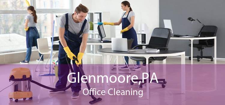 Glenmoore,PA Office Cleaning