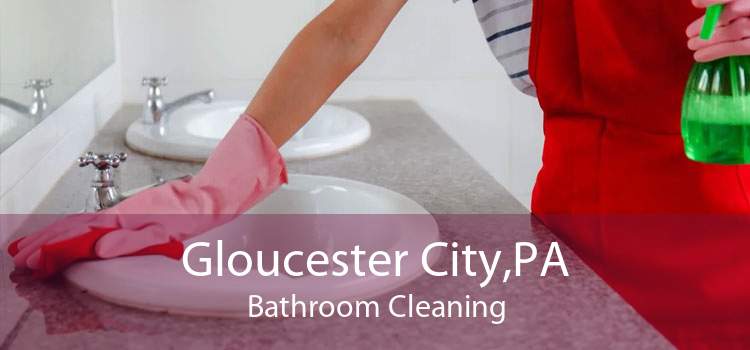 Gloucester City,PA Bathroom Cleaning