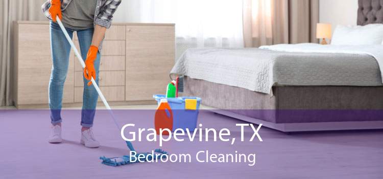 Grapevine,TX Bedroom Cleaning