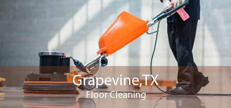 Grapevine,TX Floor Cleaning
