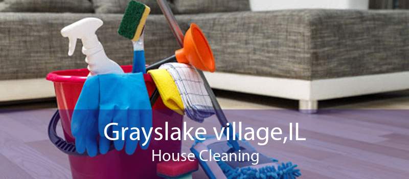 Grayslake village,IL House Cleaning