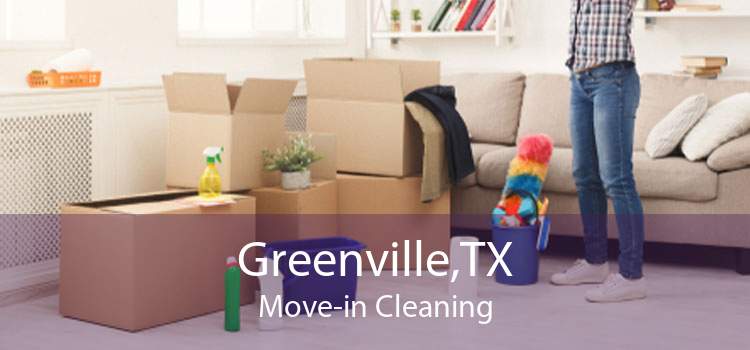Greenville,TX Move-in Cleaning