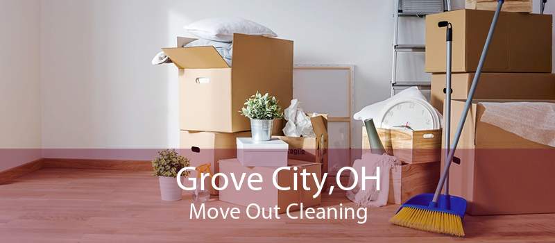 Grove City,OH Move Out Cleaning