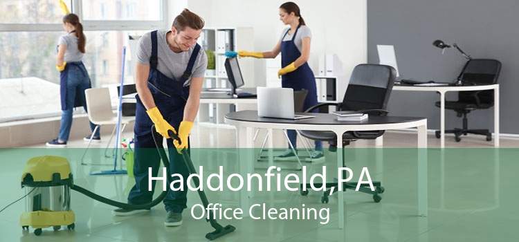 Haddonfield,PA Office Cleaning