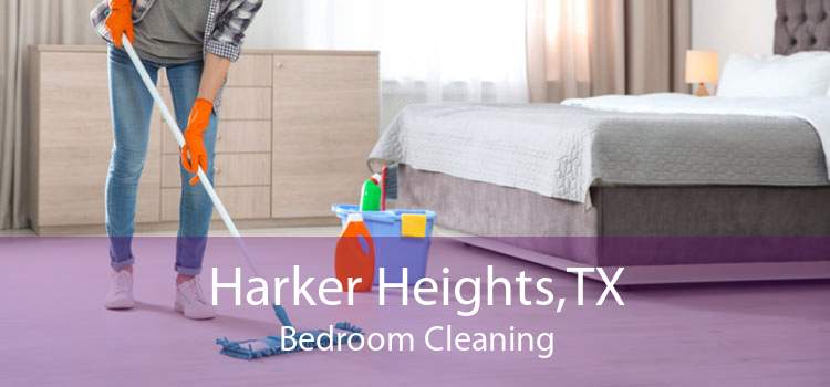Harker Heights,TX Bedroom Cleaning