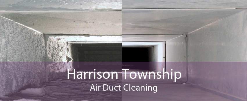 Harrison Township Air Duct Cleaning