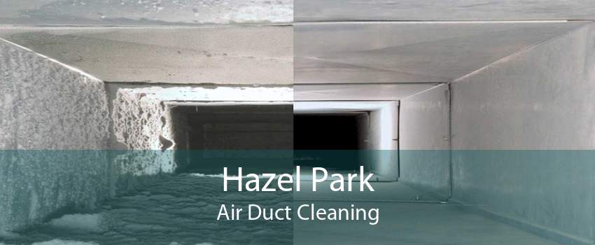 Hazel Park Air Duct Cleaning