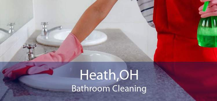 Heath,OH Bathroom Cleaning