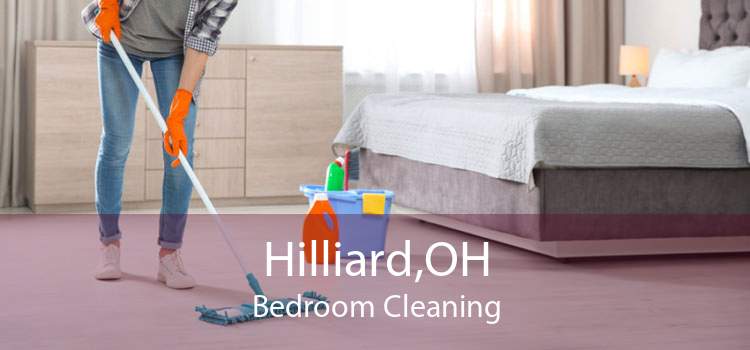 Hilliard,OH Bedroom Cleaning