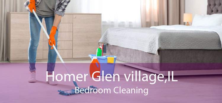 Homer Glen village,IL Bedroom Cleaning