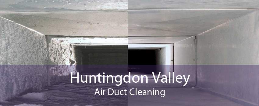 Huntingdon Valley Air Duct Cleaning