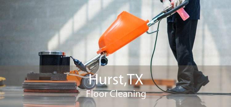 Hurst,TX Floor Cleaning