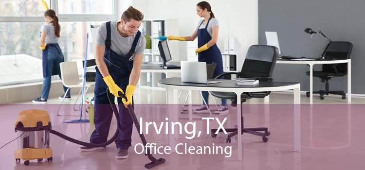 Irving,TX Office Cleaning