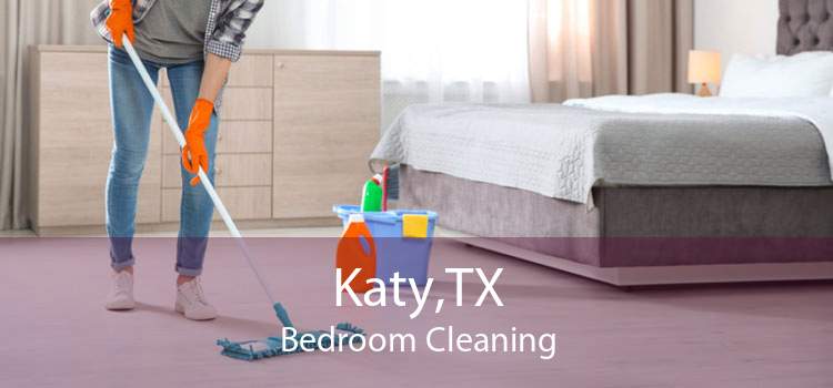 Katy,TX Bedroom Cleaning