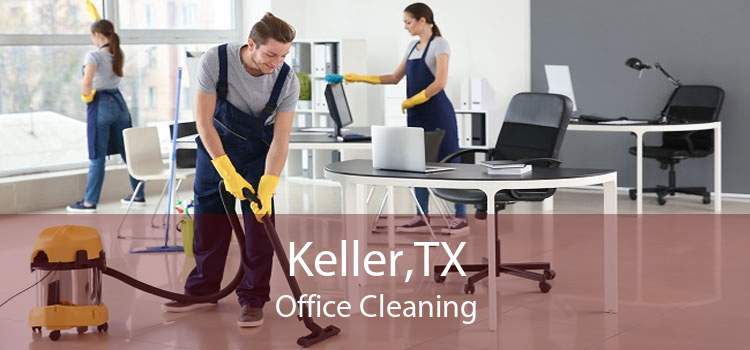 Keller,TX Office Cleaning