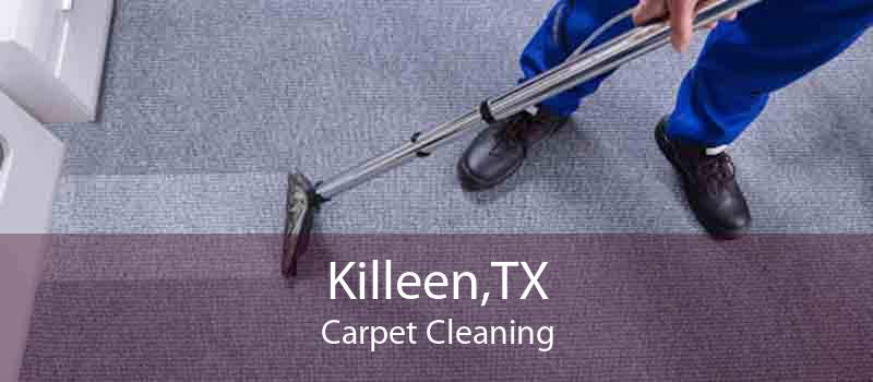 Killeen,TX Carpet Cleaning