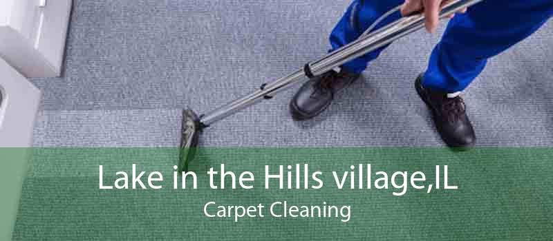 Lake in the Hills village,IL Carpet Cleaning