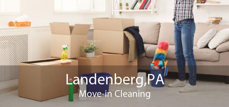 Landenberg,PA Move-in Cleaning