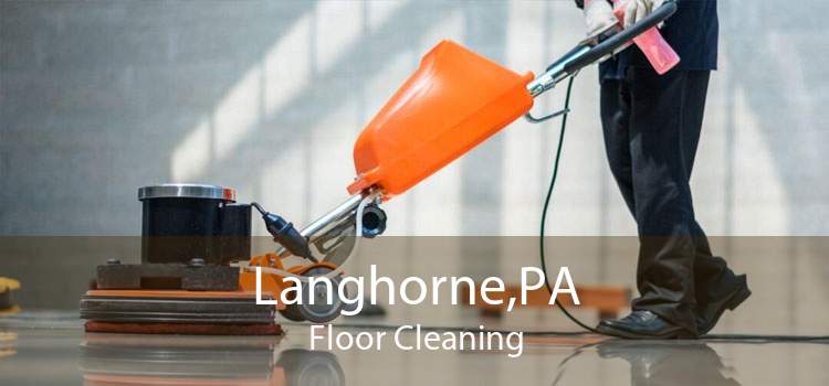 Langhorne,PA Floor Cleaning