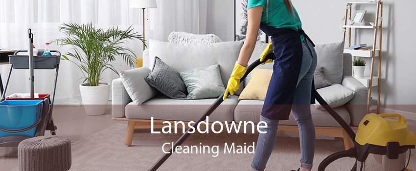 Lansdowne Cleaning Maid