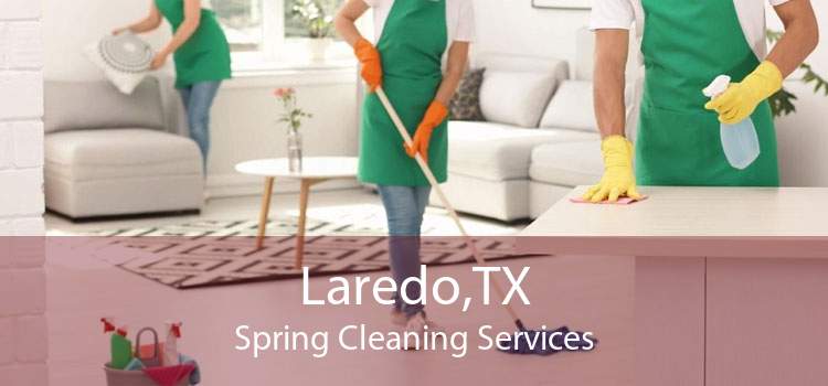Laredo,TX Spring Cleaning Services