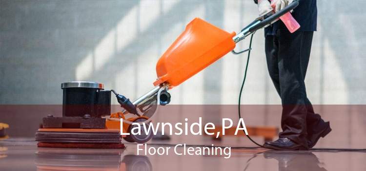 Lawnside,PA Floor Cleaning