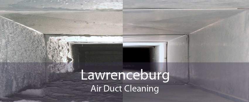 Lawrenceburg Air Duct Cleaning
