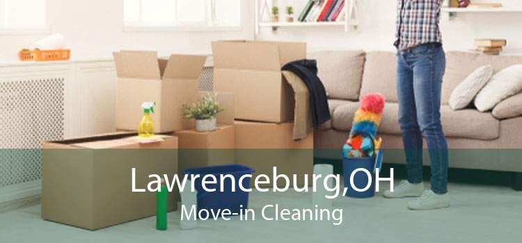 Lawrenceburg,OH Move-in Cleaning