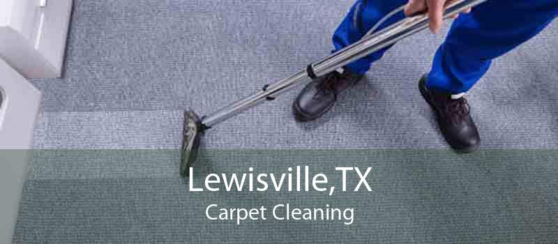 Lewisville,TX Carpet Cleaning