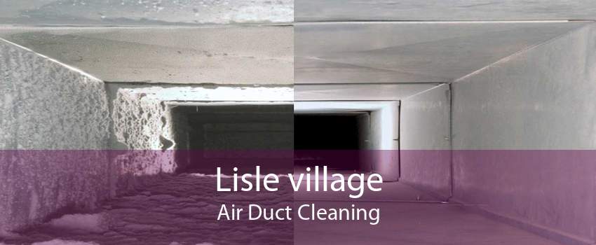 Lisle village Air Duct Cleaning