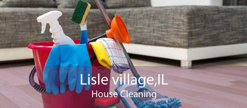 Lisle village,IL House Cleaning