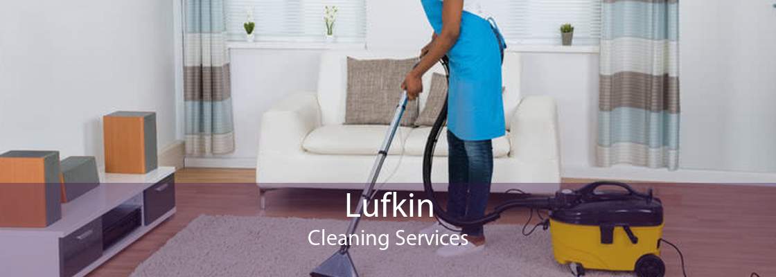 Lufkin Cleaning Services