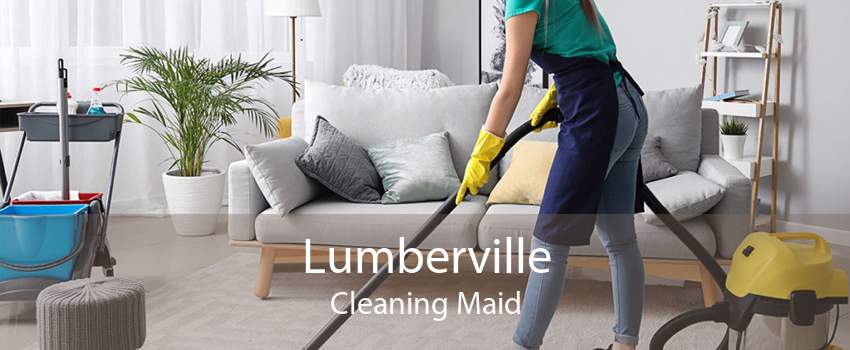 Lumberville Cleaning Maid