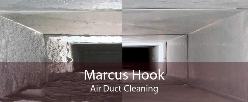 Marcus Hook Air Duct Cleaning