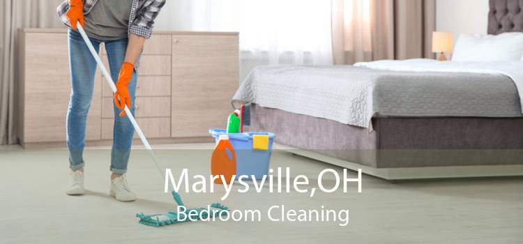 Marysville,OH Bedroom Cleaning