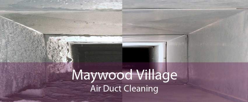 Maywood Village Air Duct Cleaning
