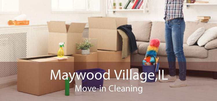 Maywood Village,IL Move-in Cleaning