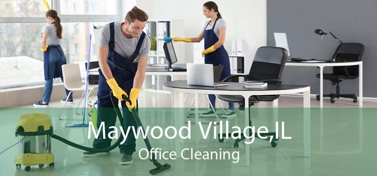 Maywood Village,IL Office Cleaning