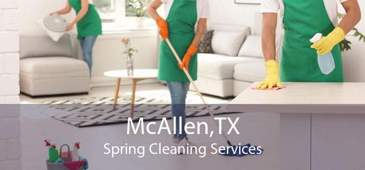 McAllen,TX Spring Cleaning Services