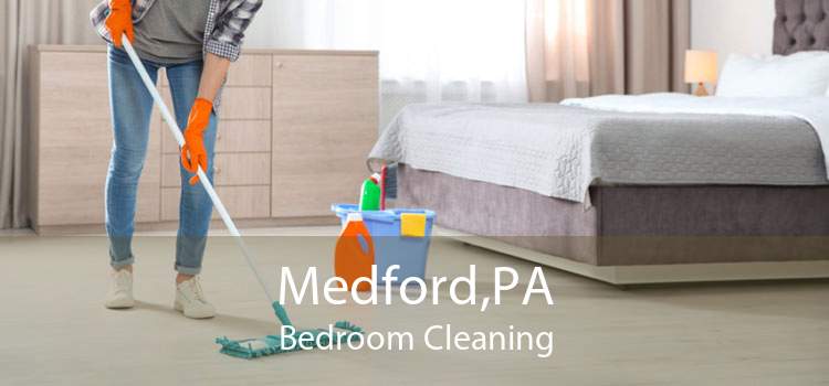 Medford,PA Bedroom Cleaning