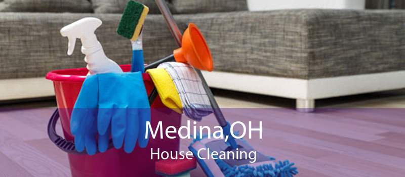Medina,OH House Cleaning