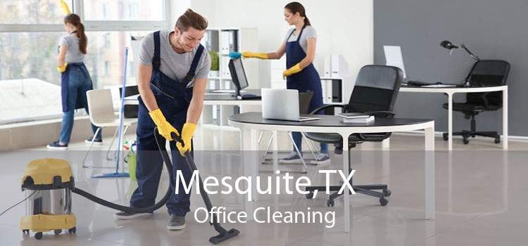 Mesquite,TX Office Cleaning