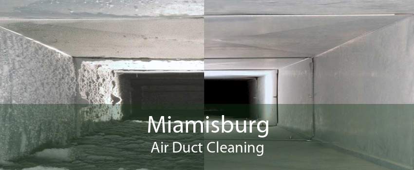Miamisburg Air Duct Cleaning