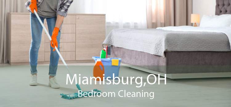 Miamisburg,OH Bedroom Cleaning