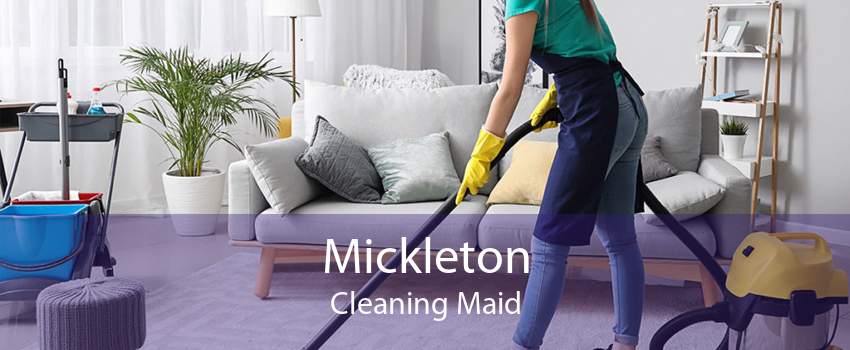 Mickleton Cleaning Maid