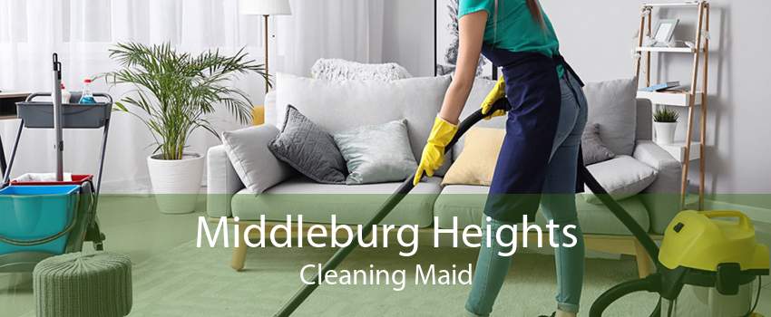 Middleburg Heights Cleaning Maid