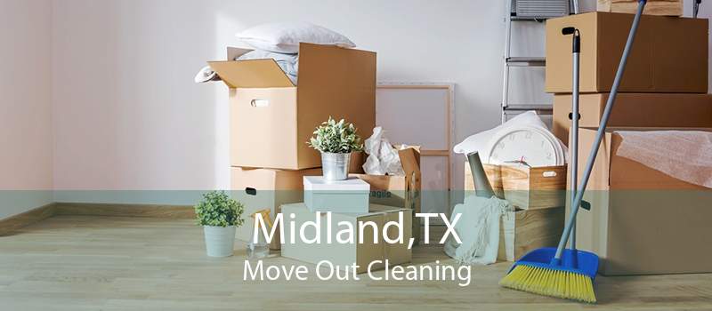 Midland,TX Move Out Cleaning
