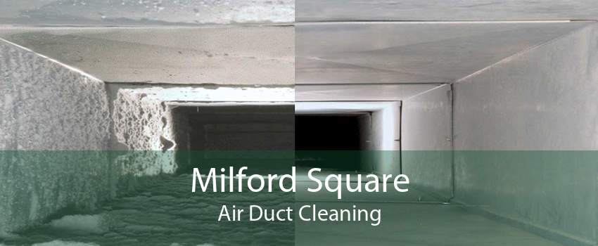 Milford Square Air Duct Cleaning