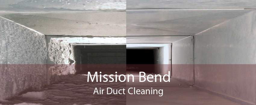 Mission Bend Air Duct Cleaning