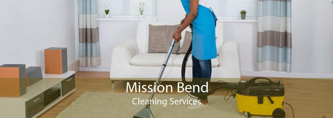 Mission Bend Cleaning Services